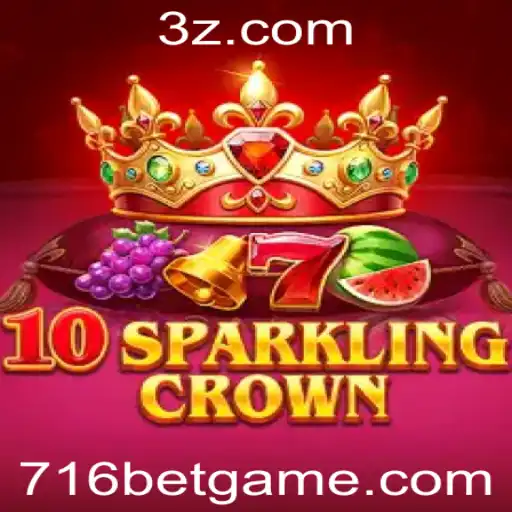 10SparklingCrown: Descubra as Emoções do Novo Jogo 716 Bet