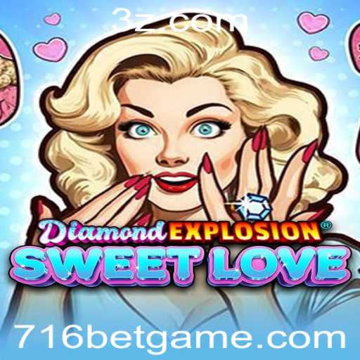 Explorando o Universo de DiamondExplosionSweetLove e a Chave para o Sucesso com 716 bet