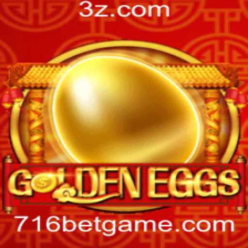 Explorando o Jogo GoldenEggs e a Estratégia 716 Bet