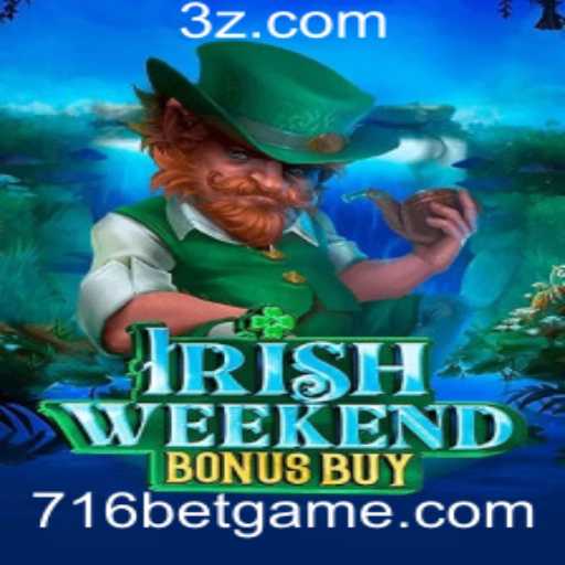 IrishWeekendBonusBuy: Um Jogo Empolgante com 716 Bet